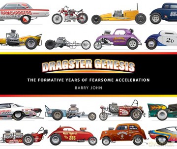 Dragster Genesis: The formative years of fearsome acceleration - Barry John [KSIĄŻKA]