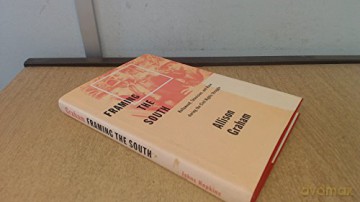 Framing the South - Hollywood, Television, and Race during the Civil Rights Struggle - Allison Graham [KSIĄŻKA]