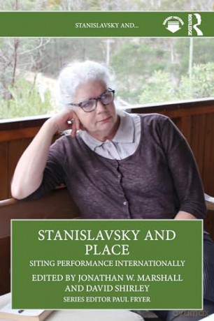 Stanislavsky and Place: Siting Performance Internationally [KSIĄŻKA]
