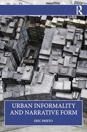 Urban Informality and Narrative Form - Eric Prieto [KSIĄŻKA]
