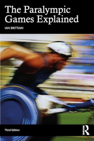 The Paralympic Games Explained - Ian Brittain [KSIĄŻKA]