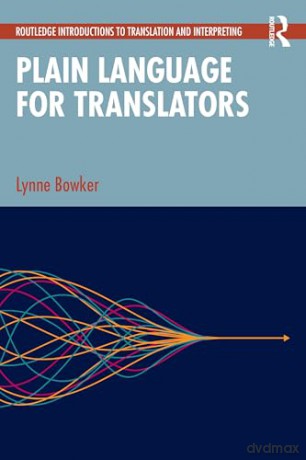 Plain Language for Translators (Routledge Introductions to Translation and Interpreting) - Lynne Bowker [KSIĄŻKA]