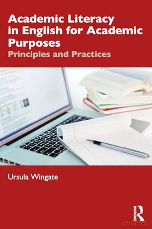 Academic Literacy in English for Academic Purposes: Principles and Practices - Ursula Wingate [KSIĄŻKA]