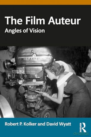The Film Auteur: Angles of Vision - Robert P. Kolker [KSIĄŻKA]