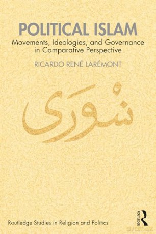 Political Islam: Movements, Ideologies, and Governance in Comparative Perspective (Routledge Studies in Religion and Politics) - Ricardo René Larémont [KSIĄŻKA]