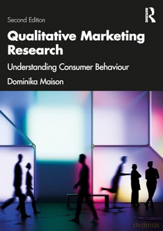 Qualitative Marketing Research: Understanding Consumer Behaviour - Dominika Maison [KSIĄŻKA]