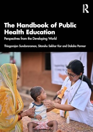 The Science and Practice of Public Health: Perspectives from the Developing World - T. Sundararaman [KSIĄŻKA]