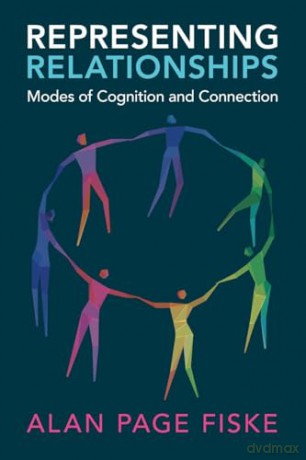 Representing Relationships: Modes of Cognition and Connection - Fiske [KSIĄŻKA]