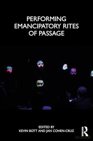 Performing Emancipatory Rites of Passage - Kevin Bott [KSIĄŻKA]