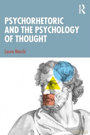 Psychorhetoric and the Psychology of Thought - Laura Macchi [KSIĄŻKA]