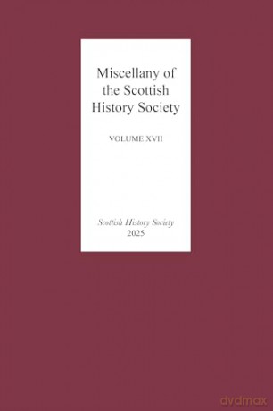 Miscellany XVII (Scottish History Society 6th Series) [KSIĄŻKA]