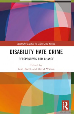Disability Hate Crime: Perspectives for Change (Routledge Studies in Crime and Society) - Leah Burch [KSIĄŻKA]