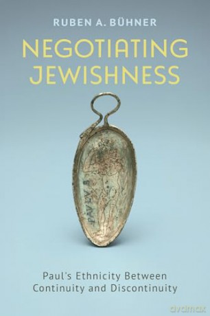 Negotiating Jewishness: Paul's Ethnicity Between Continuity and Discontinuity - Ruben A. Bühner [KSIĄŻKA]