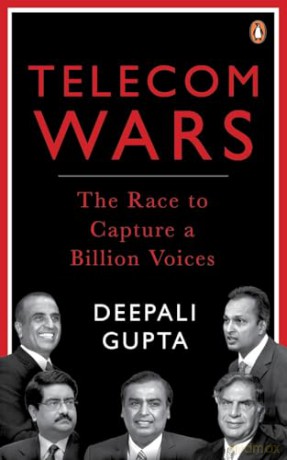 Telecom Wars: The Race to Capture a Billion Voices - Deepali Gupta [KSIĄŻKA]