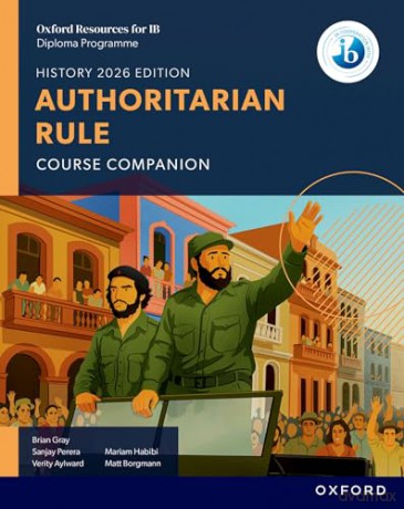 Authoritarian Rule Course Book (IB History) - Brian Gray [KSIĄŻKA]