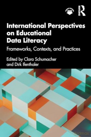 International Perspectives on Educational Data Literacy: Frameworks, Contexts, and Practices [KSIĄŻKA]