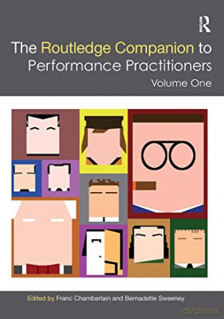 The Routledge Companion to Performance Practitioners: Volume One: 1 [KSIĄŻKA]