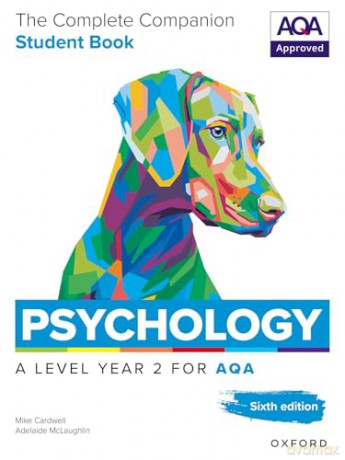 The Complete Companions for AQA Psychology A Level: Year 2 Student Book, 6th Edition (The Complete Companions for AQA, 6th Edition) - Mike Cardwell [KSIĄŻKA]