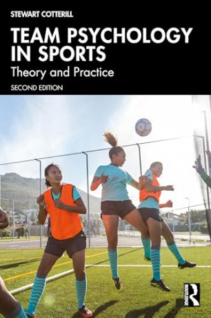 Team Psychology in Sports: Theory and Practice - Stewart Cotterill [KSIĄŻKA]