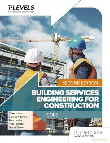 Building Services Engineering for Construction T Level: Core Second Edition - Stephen Jones [KSIĄŻKA]