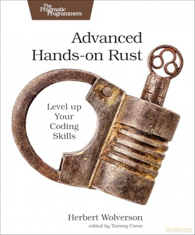 Advanced Hands-on Rust: Level Up Your Coding Skills - Herbert Wolverson [KSIĄŻKA]
