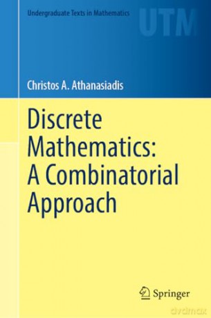 Discrete Mathematics: A Combinatorial Approach (Undergraduate Texts in Mathematics) - Christos A. Athanasiadis [KSIĄŻKA]