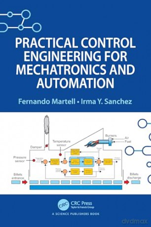 Practical Control Engineering for Mechatronics and Automation - Irma Y. Sanchez [KSIĄŻKA]