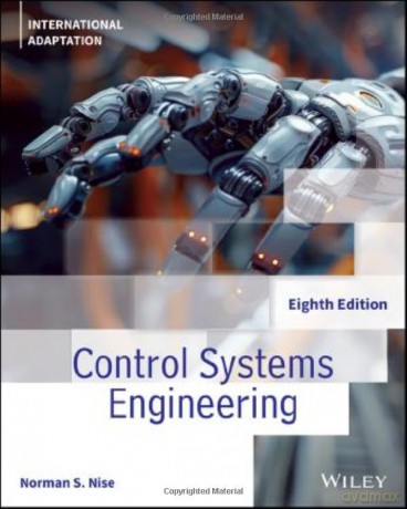 Control Systems Engineering, International Adaptation - Norman S. Nise [KSIĄŻKA]