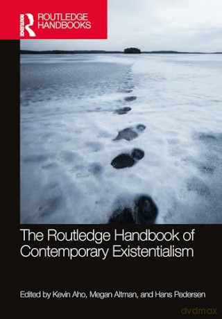 The Routledge Handbook of Contemporary Existentialism (Routledge Handbooks in Philosophy) [KSIĄŻKA]