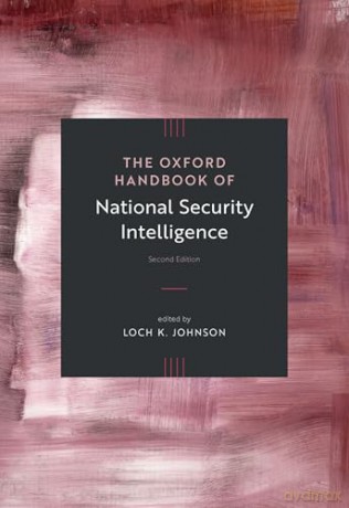 The Oxford Handbook of National Security Intelligence [KSIĄŻKA]