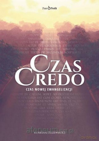 Czas Credo. Czas nowej ewangelizacji [KSIĄŻKA]