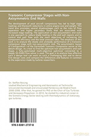 Transonic Compressor Stages with Non-Axisymmetric End Walls: Unsteady and Steady Performance - Dr. Steffen Reising [KSIĄŻKA]
