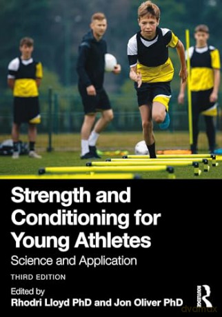 Strength and Conditioning for Young Athletes: Science and Application [KSIĄŻKA]