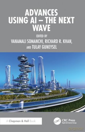 Advances using AI - The Next Wave - Vanamali Somanchi [KSIĄŻKA]