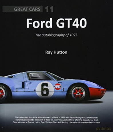 GT40 - The autobiography of 1075: Great Cars Series 11 - Ray Hutton [KSIĄŻKA]