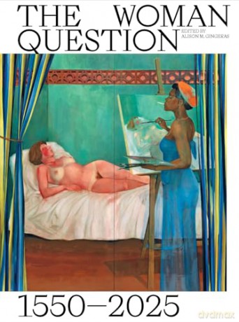 The Woman Question 1550-2025 - Alison M. Gingeras [KSIĄŻKA]