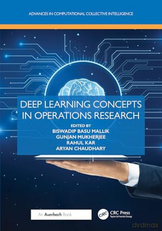Deep Learning Concepts in Operations Research (Advances in Computational Collective Intelligence) - Biswadip Basu Mallik [KSIĄŻKA]