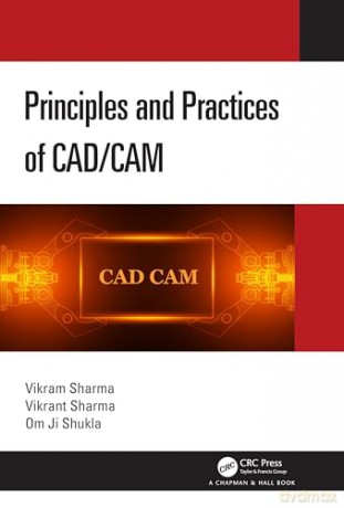 Principles and Practices of CAD/CAM - Vikram Sharma [KSIĄŻKA]
