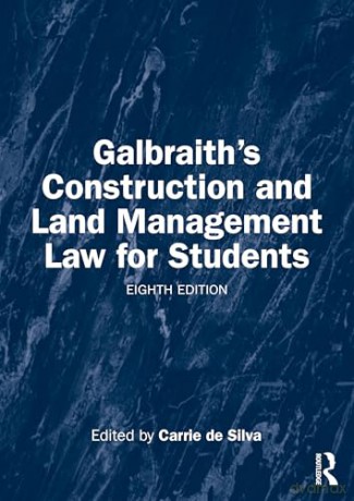 Galbraith's Construction and Land Management Law for Students [KSIĄŻKA]