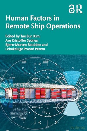 Human Factors in Remote Ship Operations - Tae Eun Kim [KSIĄŻKA]