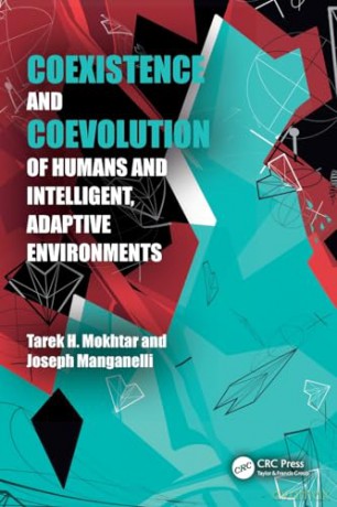 Coexistence and Coevolution of Humans and Intelligent, Adaptive Environments - Tarek Mokhtar [KSIĄŻKA]