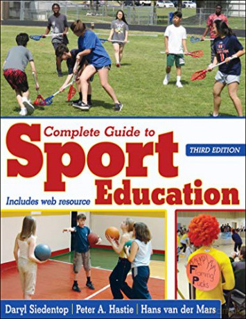 Complete Guide to Sport Education - Daryl L. Siedentop [KSIĄŻKA]