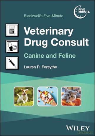 Blackwell's Five-Minute Veterinary Drug Consult: Canine and Feline - Lauren R. Forsythe [KSIĄŻKA]