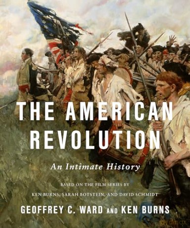 The American Revolution: An Intimate History - Kenneth Burns [KSIĄŻKA]