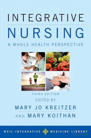 Integrative Nursing: A Whole Health Perspective (Weil Integrative Medicine Library) [KSIĄŻKA]
