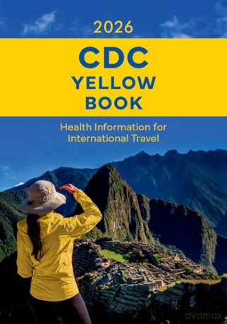 CDC Yellow Book 2026: Health Information for International Travel (CDC Health Information for International Travel) - Eric Halsey [KSIĄŻKA]