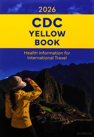 CDC Yellow Book 2026: Health Information for International Travel (CDC Health Information for International Travel) - Eric Halsey [KSIĄŻKA]