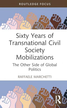 Sixty Years of Transnational Civil Society Mobilizations: The Other Side of Global Politics (Innovations in International Affairs) - Raffaele Marchetti [KSIĄŻKA]