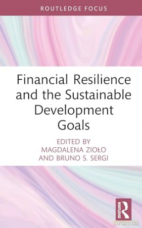 Financial Resilience and the Sustainable Development Goals (Routledge Focus on Economics and Finance) - Magdalena Zioło [KSIĄŻKA]