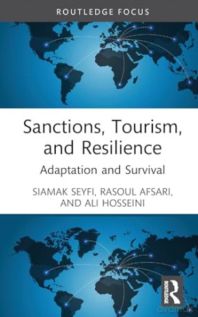 Sanctions, Tourism, and Resilience: Adaptation and Survival (Contemporary Geographies of Leisure, Tourism and Mobility) - Siamak Seyfi [KSIĄŻKA]
